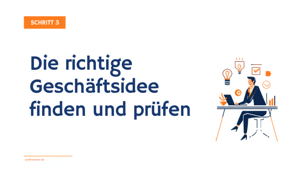 Die richtige Geschäftsidee finden und prüfen